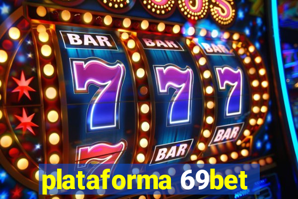 plataforma 69bet